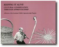 Keeping It Alive: Cultural Conservation Through Apprenticeship - A Review of the Louisiana Folklife Apprenticeship Program