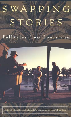 Swapping Stories: Folktales from Louisiana.